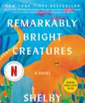 REMARKABLY BRIGHT CREATURES